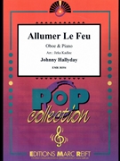 Allumer Le Feu by Hallyday Johnny - Jirka Kadlec - for Oboe and Piano (Oboe and Piano)