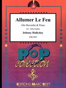 Allumer Le Feu by Hallyday Johnny - Jirka Kadlec - for Alto Recorder and Piano (Alto Recorder and Piano)