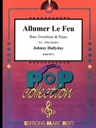 Allumer Le Feu by Hallyday Johnny - Jirka Kadlec - for Bass Trombone and Piano (Bass Trombone and Piano)