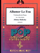Allumer Le Feu by Hallyday Johnny - Jirka Kadlec - for Violoncello and Piano (Violoncello and Piano)