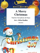A Merry Christmas by Kadlec Jirka for Soprano Saxophone and Piano (Soprano Saxophone and Piano)