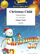 Christmas Child by Noris Gunter - Jirka Kadlec - for Violin and Piano (Violin and Piano)