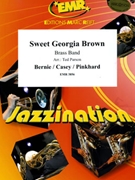 Sweet Georgia Brown by Bernie Pinkard and Casey - Ted Parson and Bertrand Moren - for Brass Band (Brass Band)