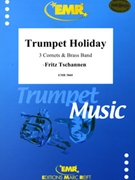 Trumpet Holiday by Tschannen Fritz for Brass Band (Brass Band (Cornet Trio))