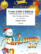 Come Little Children by Noris Gunter - Jirka Kadlec - for Bass Trombone and Piano (Bass Trombone and Piano)