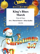 King's Blues March by Saurer Marcel and Kadlec Jirka for Flute and Piano (Flute and Piano)