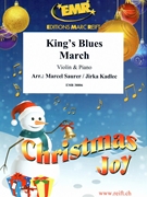 King's Blues March by Saurer Marcel and Kadlec Jirka for Violin and Piano (Violin and Piano)