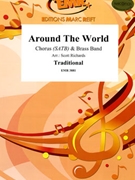 Around The World by Traditional - Scott Richards - for Chorus (Chorus (SATB) and Brass Band)
