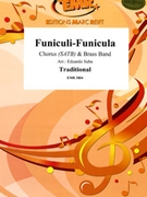 Funiculi Funicula by Traditional - Eduardo Suba and Bertrand Moren - for Brass Band (Brass Band (+ Chorus SATB))