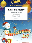 Let's Be Merry by Noris Gunter - Jirka Kadlec - for Bass Clarinet and Piano (Bass Clarinet and Piano)
