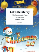 Let's Be Merry by Noris Gunter - Jirka Kadlec - for Alto Saxophone and Piano (Alto Saxophone and Piano)