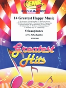 14 Greatest Happy Music by Kadlec Jirka for 5 Saxophones (5 Saxophones (S(A)A(T)A(T)TB) (Drums optional))