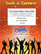 12 Greatest Dance Party Hits by Kadlec Jirka for Oboe and Piano (Oboe and Piano)