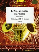 L'Ame de Notre Harmonie by Naulais Jerome and Gomez Marie-Carmen for Brass Band (Brass Band)