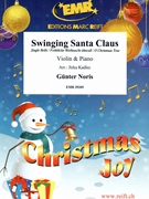 Swinging Santa Claus by Noris Gunter - Jirka Kadlec - for Violin and Piano (Violin and Piano)