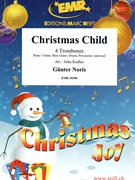 Christmas Child by Noris Gunter - Jirka Kadlec - for 4 Trombones and Piano (4 Trombones and Piano (Piano / Guitar Bass Guitar Drums Percussion (optional)))