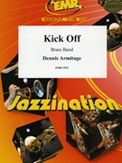 Kick Off by Armitage Dennis for Brass Band (Brass Band)