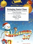 Swinging Santa Claus by Noris Gunter - Jirka Kadlec - for 5 - Part Ensemble (5 - Part Ensemble (Keyboard Guitar and Drums optional) (Piano / Guitar Bass Guitar Drums Percussion (optional)))