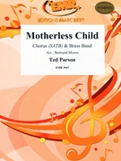 Motherless Child by Parson Ted - Moren Bertrand - for Chorus (Chorus (SATB) and Brass Band)
