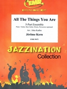 All The Things You Are by Kern Jerome - Jirka Kadlec - for Small Ensembles (Small Ensembles (Concert Band) (Flexi-Band (5 Parts) Piano / Guitar Bass Guitar Drums Percussion (optional)))
