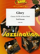 Glory by Parson Ted for Chorus (Chorus (SATB) and Brass Band)