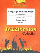 Long Ago And Far Away by Kern Jerome - Jirka Kadlec - for 5 Saxophones (5 Saxophones (S(A)A(T)A(T)TB) (Piano / Guitar Bass Guitar Drums Percussion (optional)))