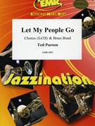 Let My People Go by Parson Ted for Chorus (Chorus (SATB) and Brass Band)