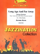 Long Ago And Far Away by Kern Jerome - Jirka Kadlec - for String Quintet (String Quintet (Piano / Guitar Bass Guitar Drums Percussion (optional)))