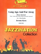 Long Ago And Far Away by Kern Jerome - Jirka Kadlec - for 3 Trumpets Horn and Trombone (3 Trumpets Horn and Trombone (Piano / Guitar Bass Guitar Drums Percussion (optional)))