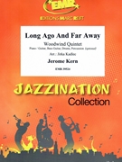 Long Ago And Far Away by Kern Jerome - Jirka Kadlec - for Woodwind Quintet (Woodwind Quintet (Piano / Guitar Bass Guitar Drums Percussion (optional)))
