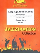 Long Ago And Far Away by Kern Jerome - Jirka Kadlec - for 2 Trumpets 2 Trombones and Piano (2 Trumpets 2 Trombones and Piano (Piano / Guitar Bass Guitar Drums Percussion (optional)))
