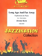 Long Ago And Far Away by Kern Jerome - Jirka Kadlec - for Euphonium and Piano (Euphonium and Piano)