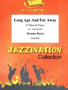 Long Ago And Far Away by Kern Jerome - Jirka Kadlec - for Eb Bass and Piano (Eb Bass and Piano)