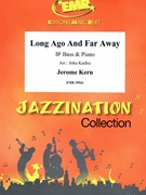 Long Ago And Far Away by Kern Jerome - Jirka Kadlec - for Bb Bass and Piano (Bb Bass and Piano)