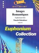 Images Romantiques by Dokshitser Timofei for Euphonium Solo (Euphonium Solo)