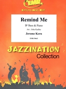 Remind Me by Kern Jerome - Jirka Kadlec - for Bb Bass and Piano (Bb Bass and Piano)