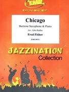 Chicago by Fisher Fred - Jirka Kadlec - for Baritone Saxophone and Piano (Baritone Saxophone and Piano)