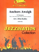 Anchors Aweigh by Kadlec Jirka for 5 Clarinets (5 Clarinets (Piano / Guitar Bass Guitar Drums Percussion (optional)))