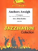 Anchors Aweigh by Kadlec Jirka for 5 Trumpets (5 Trumpets (Piano / Guitar Bass Guitar Drums Percussion (optional)))