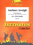 Anchors Aweigh by Kadlec Jirka for 4 Saxophones (4 Saxophones (S(A)A(T)A(T)B) (Piano / Guitar Bass Guitar Drums Percussion (optional)))