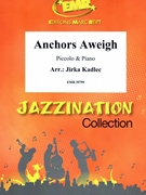 Anchors Aweigh by Kadlec Jirka for Piccolo and Piano (Piccolo and Piano)