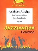 Anchors Aweigh by Kadlec Jirka for Bass Recorder and Piano (Bass Recorder and Piano)