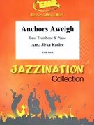 Anchors Aweigh by Kadlec Jirka for Bass Trombone and Piano (Bass Trombone and Piano)
