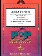 ABBA Forever by Andersson and Ulvaeus - Mortimer John Glenesk - for Brass Band (Brass Band)