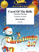 Carol Of The Bells by Kadlec Jirka for Trombone and Piano (Trombone and Piano)