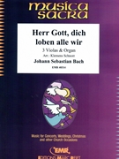 Herr Gott dich loben alle wir by Bach Johann Sebastian - Klemens Schnorr - for 3 Violas and Organ (3 Violas and Organ (Timpani optional))