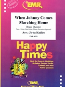 When Johnny Comes Marching Home by Kadlec Jirka for 3 Trumpets Trombone and Tuba (3 Trumpets Trombone and Tuba (Piano / Guitar Bass Guitar Drums Percussion (optional)))