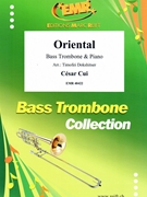Oriental by Cui Cesar - Timofei Dokshitser - for Bass Trombone and Piano (Bass Trombone and Piano)