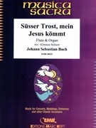 Susser Trost mein Jesus kommt by Bach Johann Sebastian - Klemens Schnorr - for Flute and Organ (Flute and Organ)