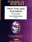 Susser Trost mein Jesus kommt by Bach Johann Sebastian - Klemens Schnorr - for Bassoon and Organ (Bassoon and Organ)